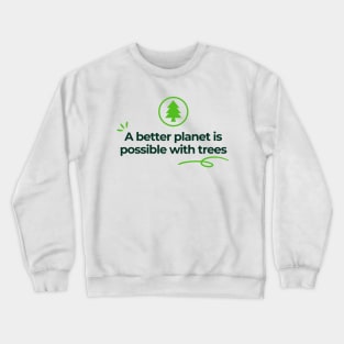 Plant a tree Save the planet Crewneck Sweatshirt